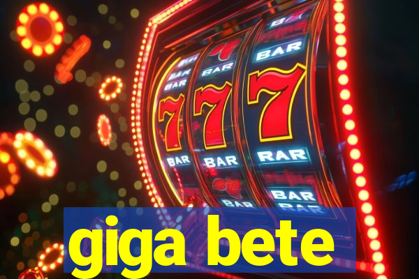 giga bete